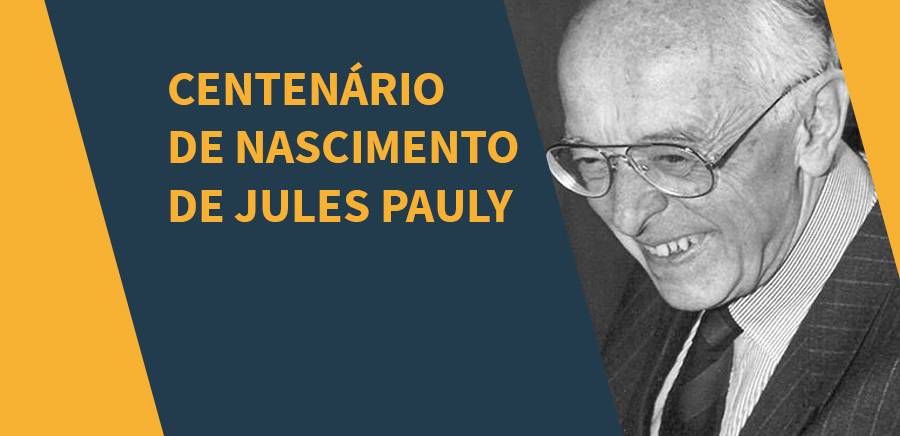 Centenário de nascimento de Jules Pauly